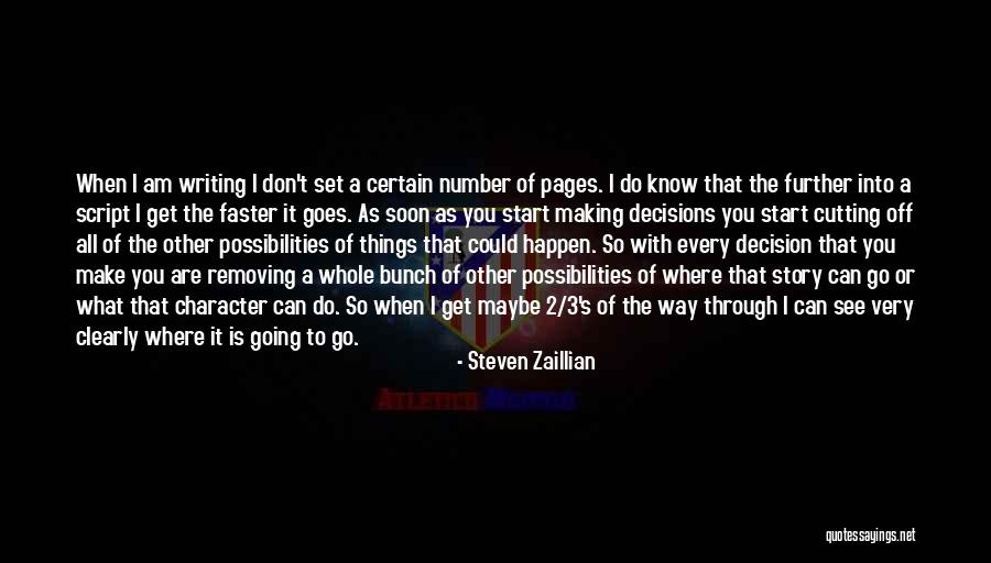 I Can't Make Decisions Quotes By Steven Zaillian