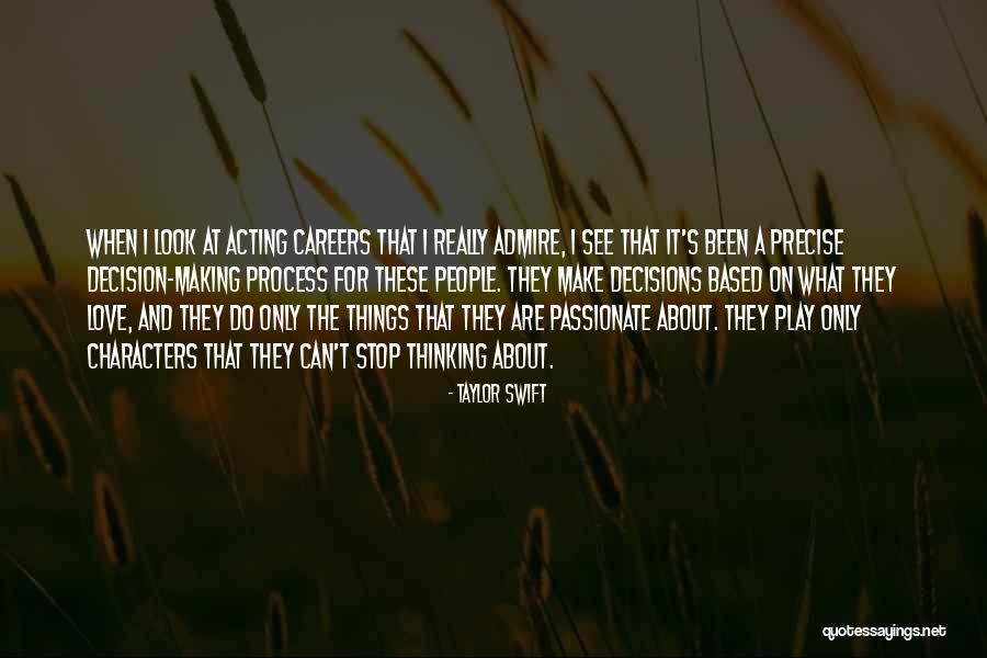 I Can't Make Decisions Quotes By Taylor Swift I Can't Make Decisions Quotes By Taylor Swift