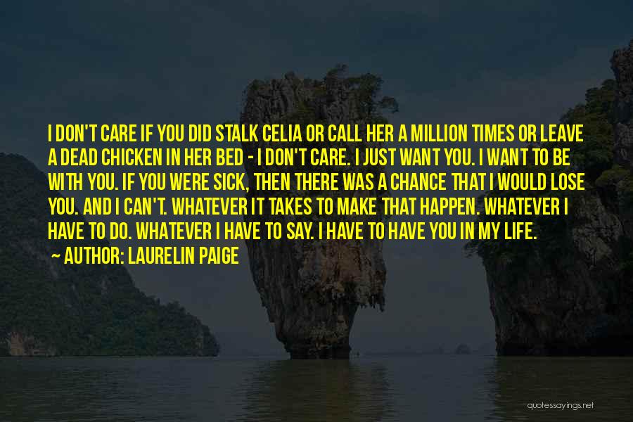 I Can't Make You Care Quotes By Laurelin Paige