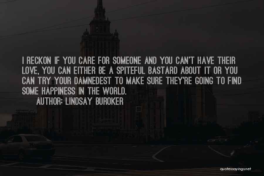 I Can't Make You Care Quotes By Lindsay Buroker