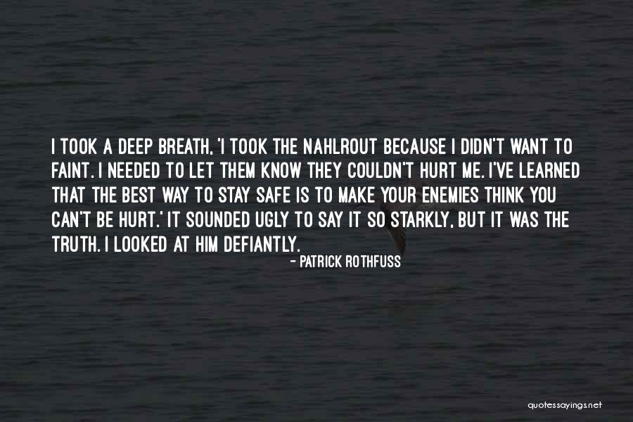 I Can't Make You Stay Quotes By Patrick Rothfuss I Can't Make You Stay Quotes By Patrick Rothfuss