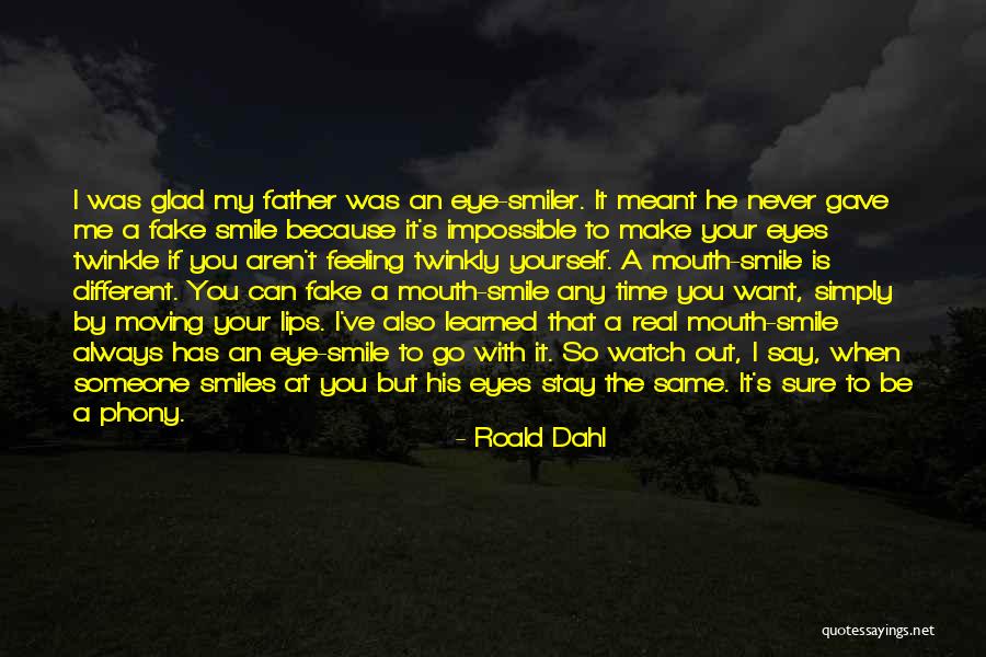I Can't Make You Stay Quotes By Roald Dahl I Can't Make You Stay Quotes By Roald Dahl
