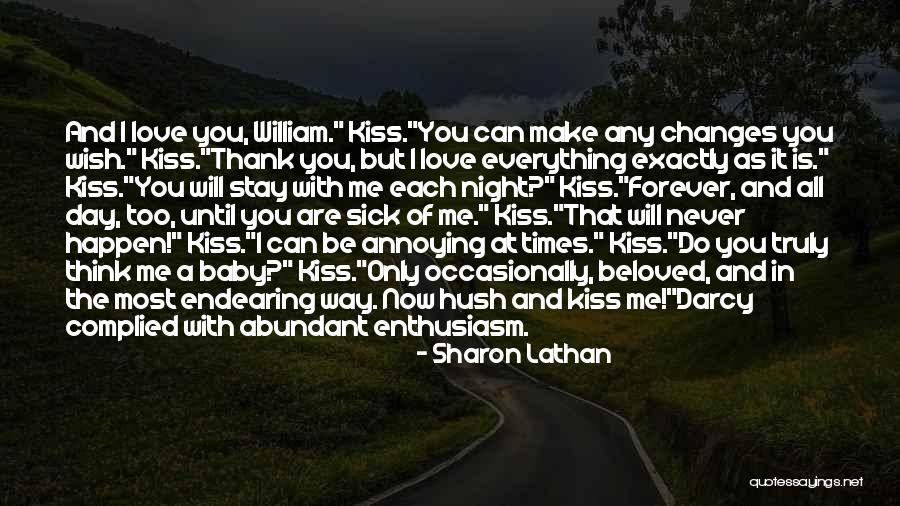 I Can't Make You Stay Quotes By Sharon Lathan I Can't Make You Stay Quotes By Sharon Lathan