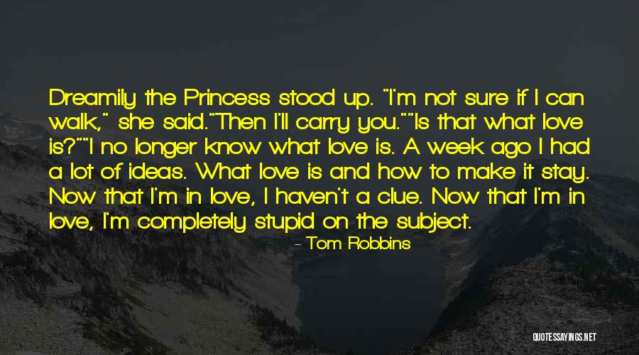 I Can't Make You Stay Quotes By Tom Robbins I Can't Make You Stay Quotes By Tom Robbins