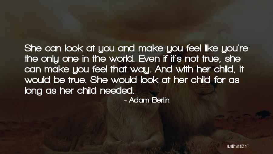 I Cant Make You Trust Me Quotes By Adam Berlin