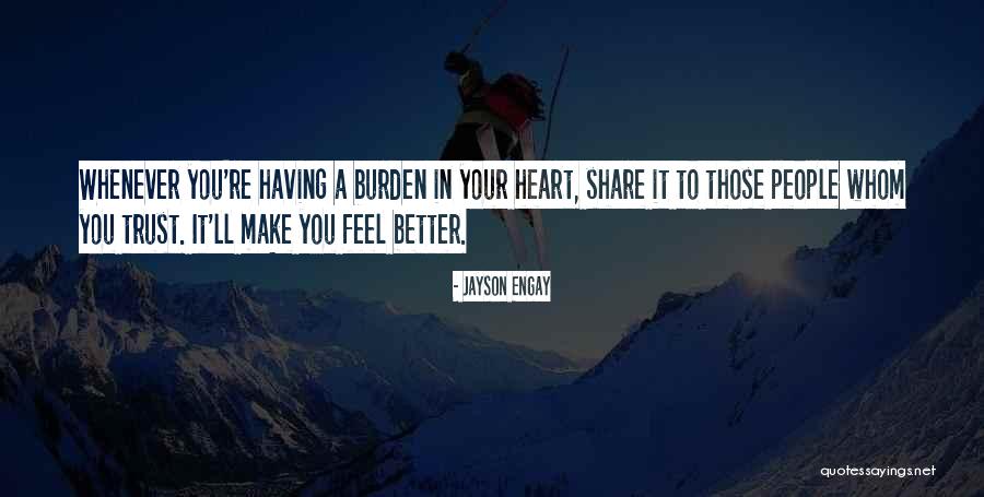 I Cant Make You Trust Me Quotes By Jayson Engay