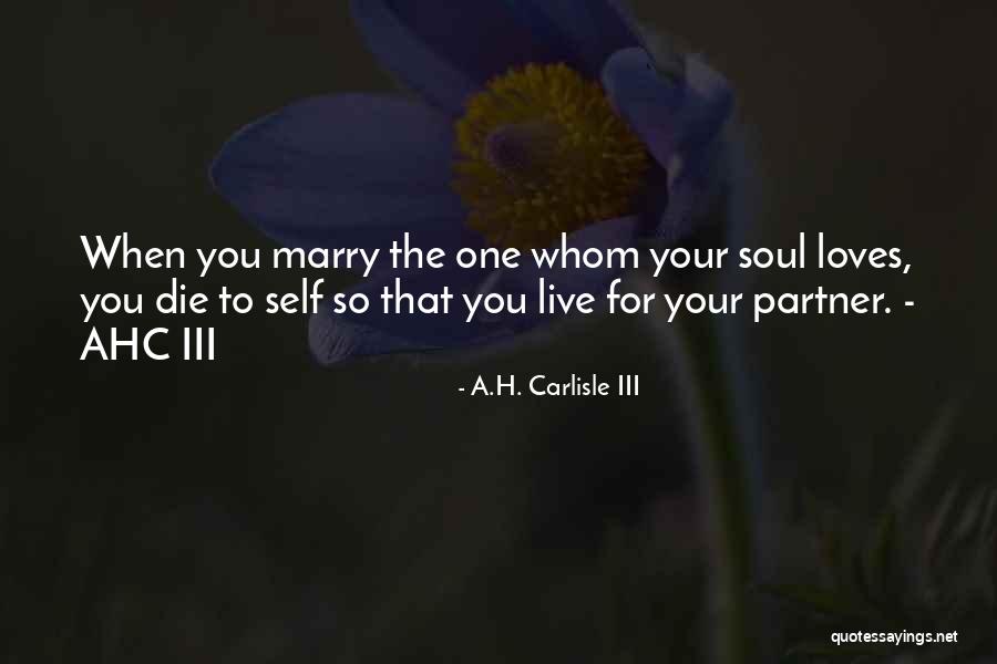 I Cant Marry You Quotes By A.H. Carlisle III I Cant Marry You Quotes By A.H. Carlisle III