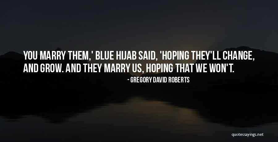 I Cant Marry You Quotes By Gregory David Roberts I Cant Marry You Quotes By Gregory David Roberts