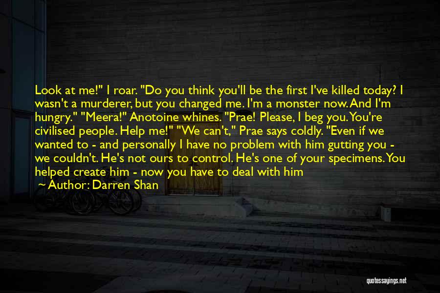 I Can't Please You Quotes By Darren Shan
