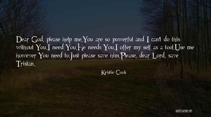 I Can't Please You Quotes By Kristie Cook