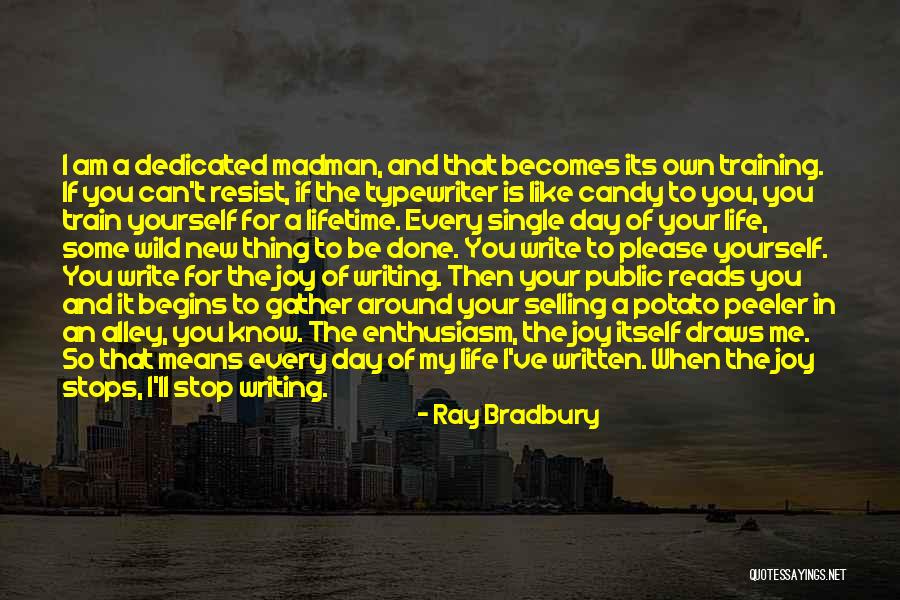 I Can't Please You Quotes By Ray Bradbury I Can't Please You Quotes By Ray Bradbury