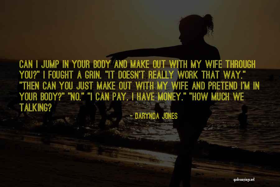 I Can't Pretend Quotes By Darynda Jones I Can't Pretend Quotes By Darynda Jones