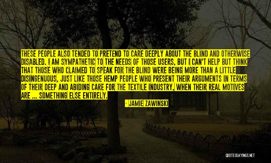 I Can't Pretend Quotes By Jamie Zawinski