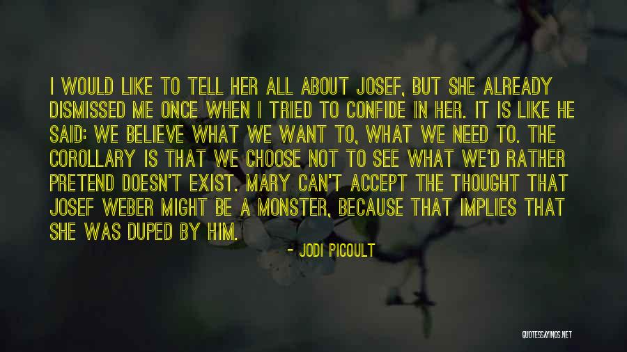 I Can't Pretend Quotes By Jodi Picoult