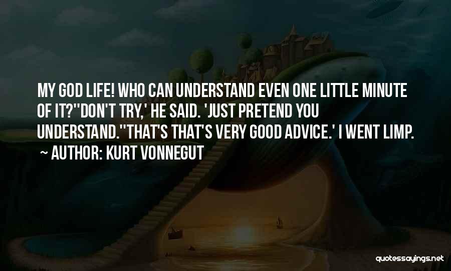 I Can't Pretend Quotes By Kurt Vonnegut