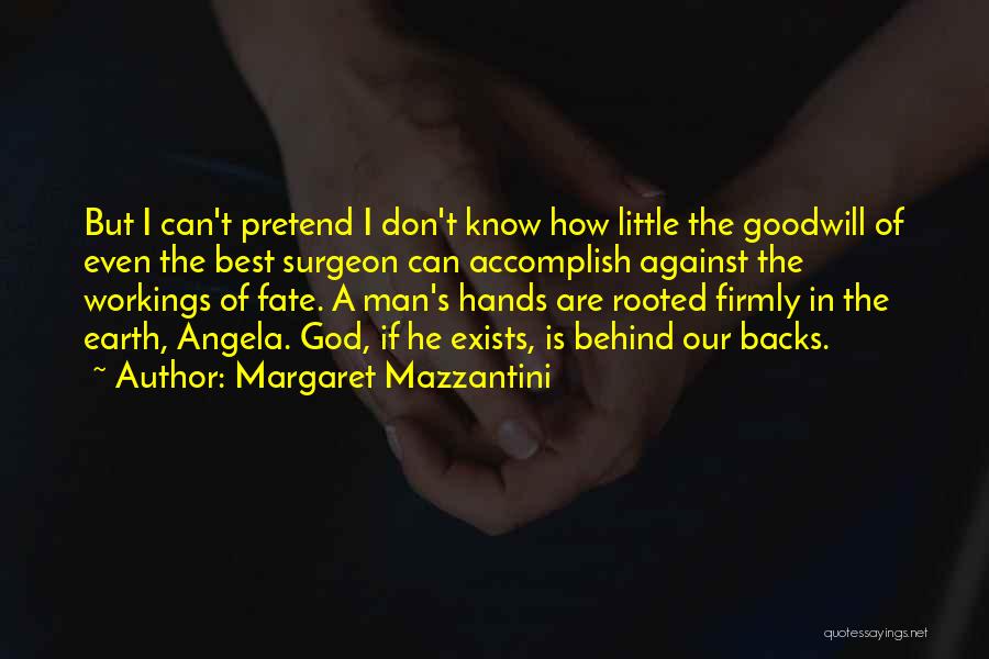 I Can't Pretend Quotes By Margaret Mazzantini
