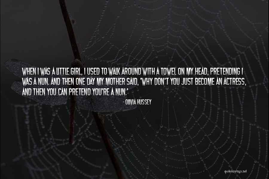 I Can't Pretend Quotes By Olivia Hussey I Can't Pretend Quotes By Olivia Hussey