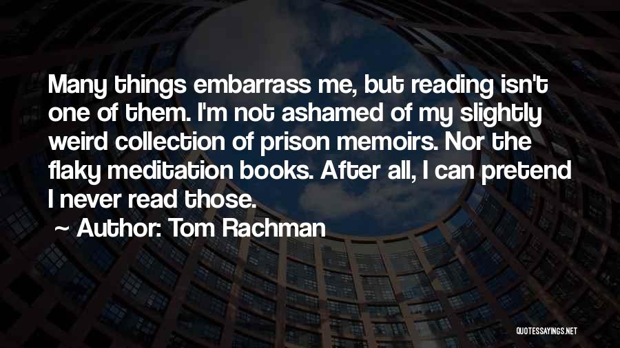 I Can't Pretend Quotes By Tom Rachman
