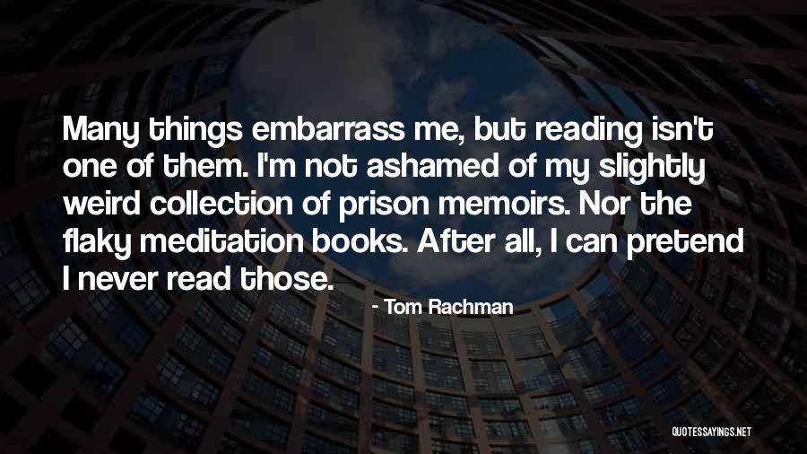 I Can't Pretend Quotes By Tom Rachman I Can't Pretend Quotes By Tom Rachman