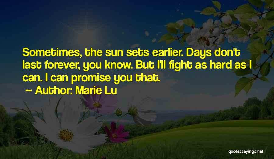 I Can't Promise You Forever Quotes By Marie Lu