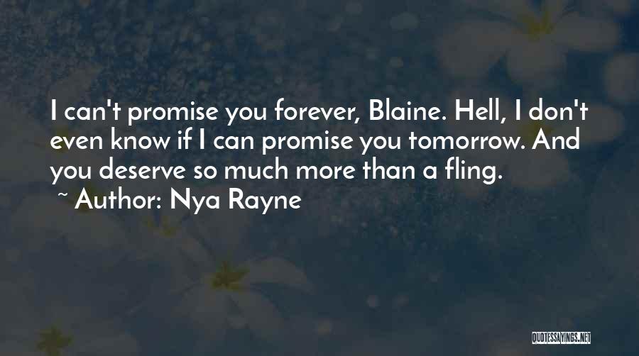 I Can't Promise You Forever Quotes By Nya Rayne