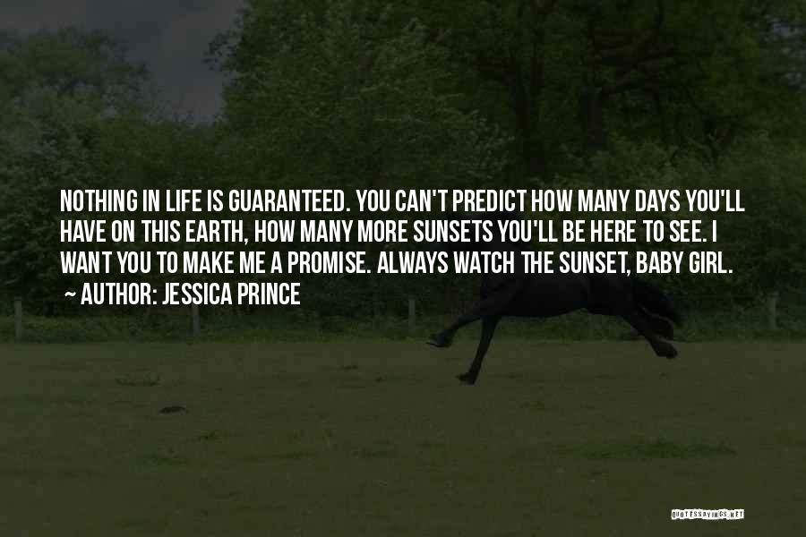 I Can't Promise You Quotes By Jessica Prince