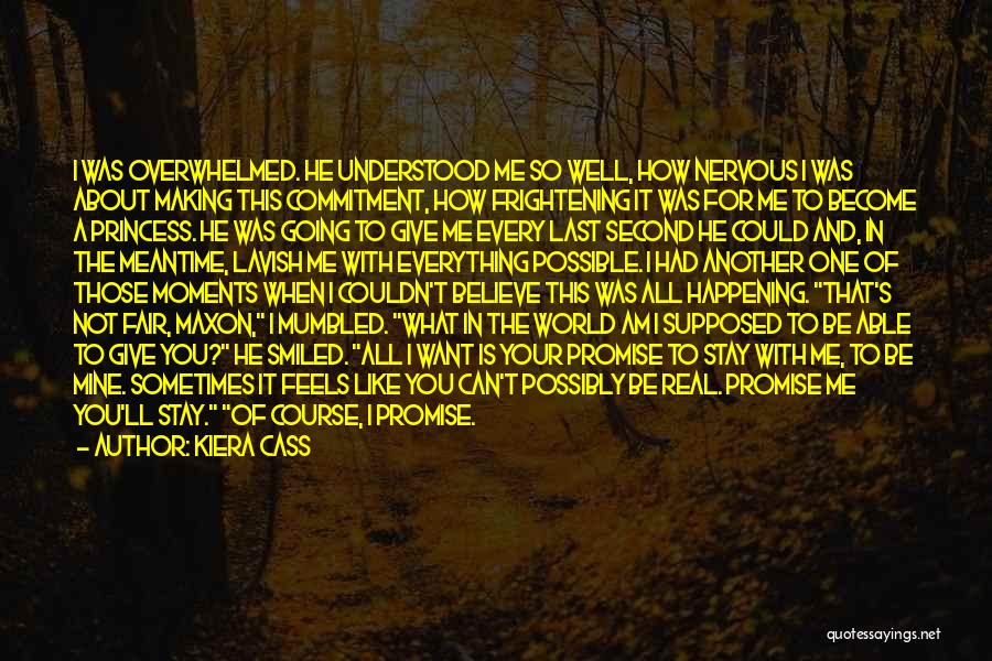 I Can't Promise You The World Quotes By Kiera Cass