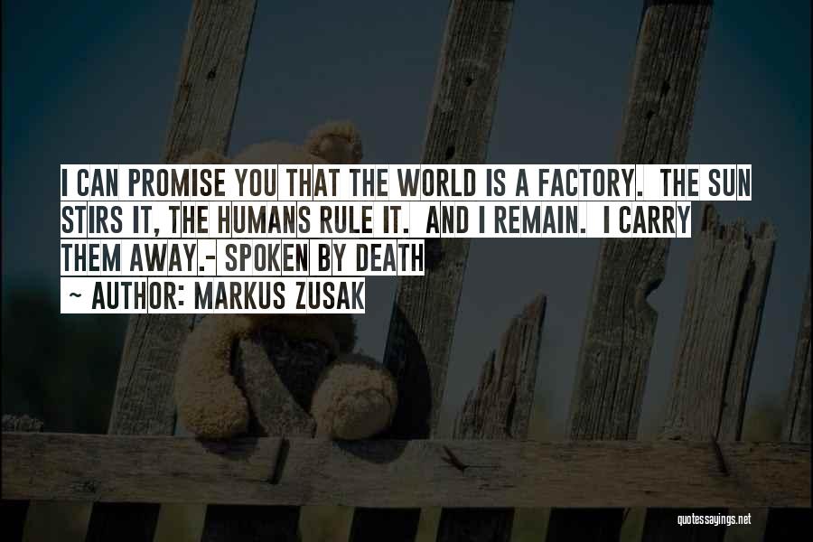 I Can't Promise You The World Quotes By Markus Zusak