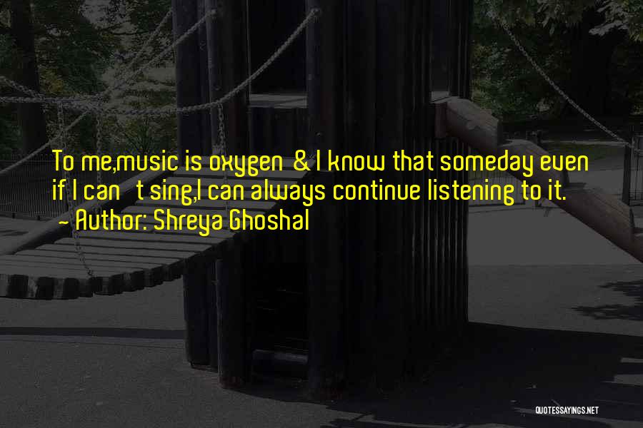 I Can't Quotes By Shreya Ghoshal