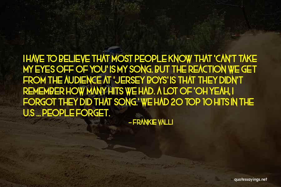 I Can't Remember To Forget U Quotes By Frankie Valli I Can't Remember To Forget U Quotes By Frankie Valli