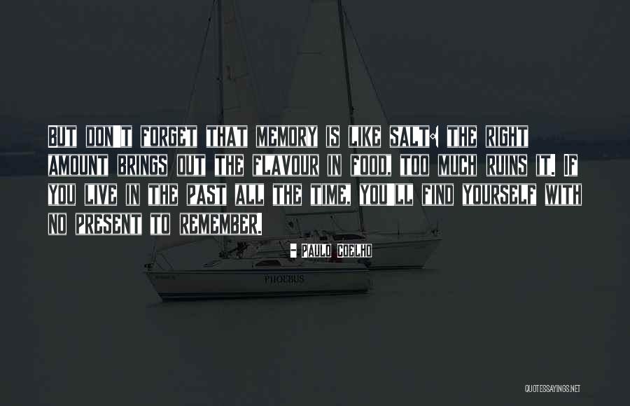 I Can't Remember To Forget U Quotes By Paulo Coelho I Can't Remember To Forget U Quotes By Paulo Coelho
