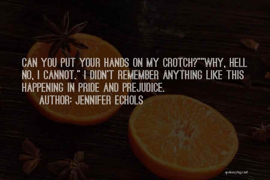 I Can't Remember You Quotes By Jennifer Echols