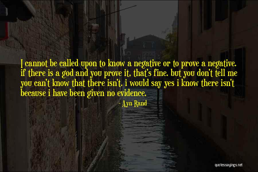 I Can't Say No To You Quotes By Ayn Rand