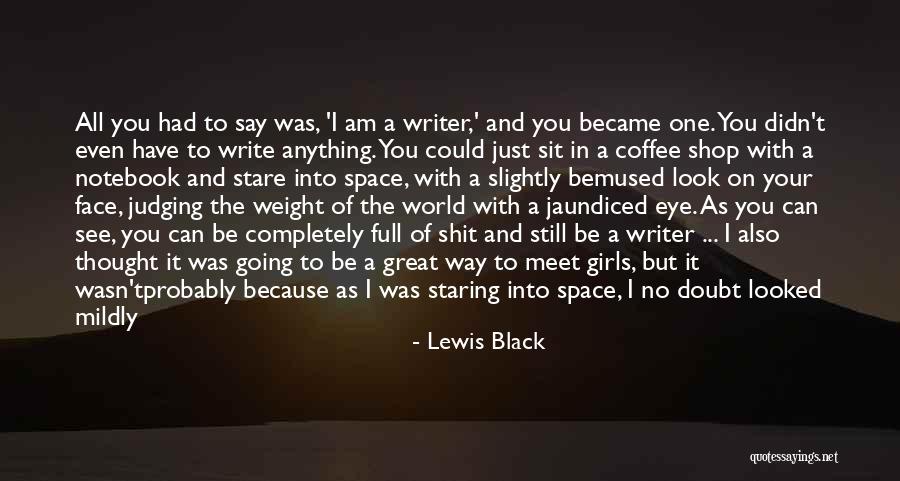 I Can't Say No To You Quotes By Lewis Black