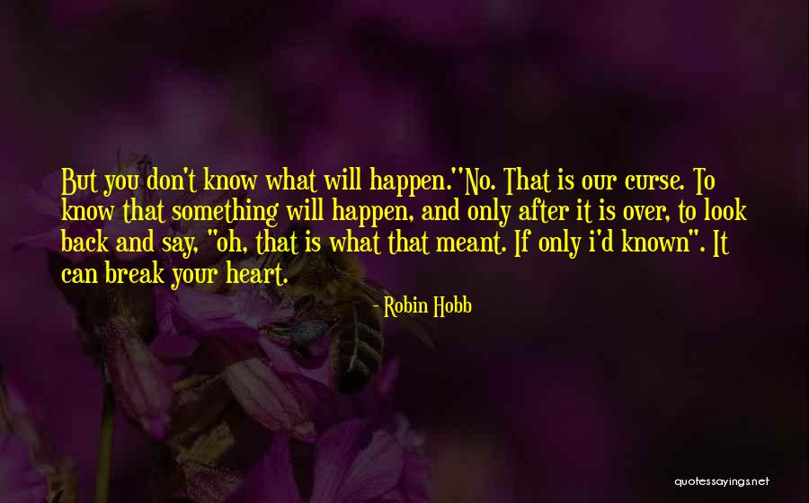 I Can't Say No To You Quotes By Robin Hobb