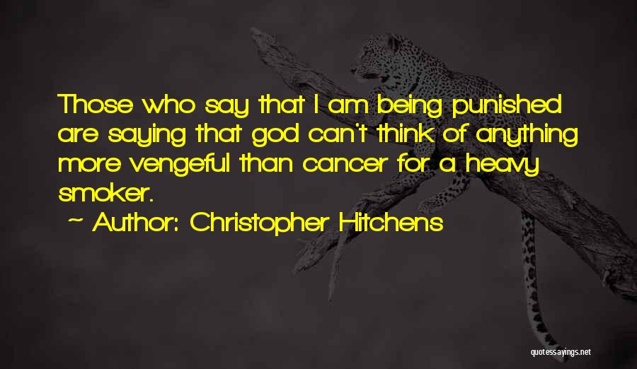 I Can't Say Quotes By Christopher Hitchens