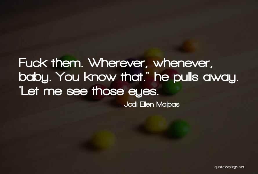 I Can't See Myself Without You Quotes By Jodi Ellen Malpas