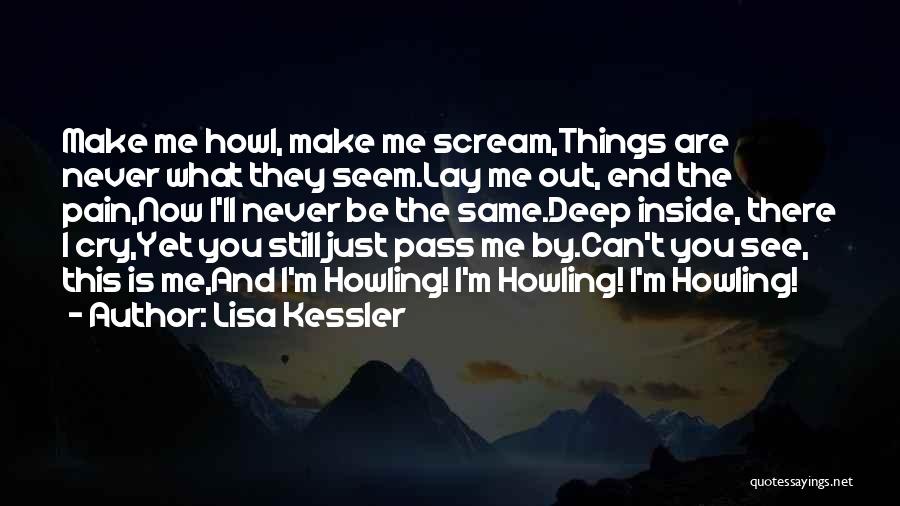 I Can't See You Cry Quotes By Lisa Kessler