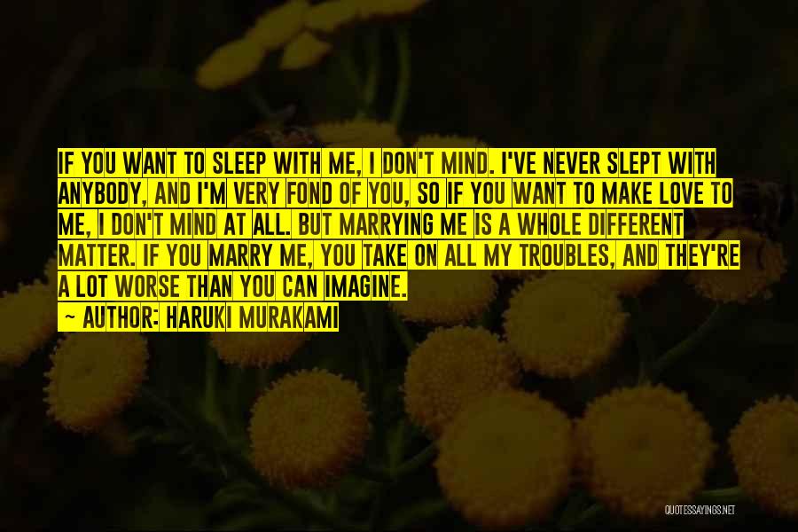 I Can't Sleep Love Quotes By Haruki Murakami