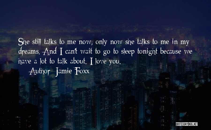 I Can't Sleep Love Quotes By Jamie Foxx