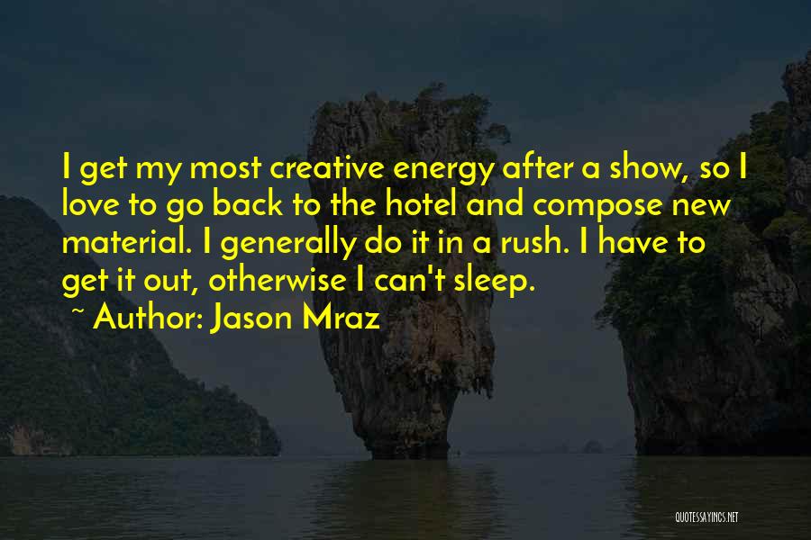 I Can't Sleep Love Quotes By Jason Mraz