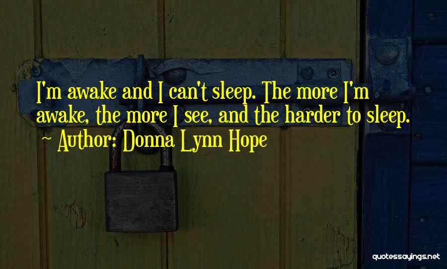 I Can't Sleep Quotes By Donna Lynn Hope