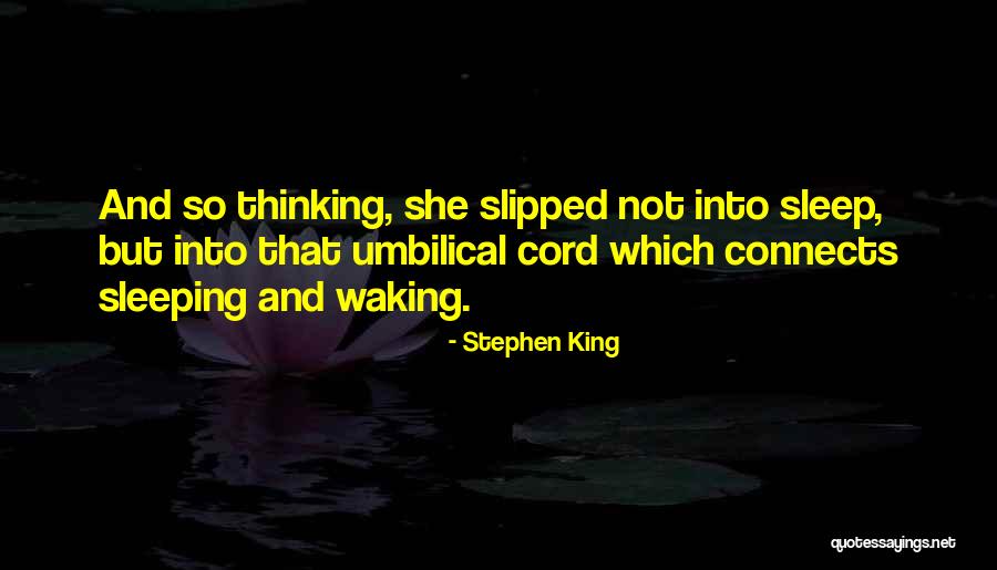 I Can't Sleep Thinking Of You Quotes By Stephen King