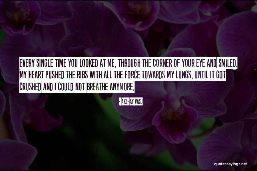 I Can't Smile Anymore Quotes By Akshay Vasu I Can't Smile Anymore Quotes By Akshay Vasu