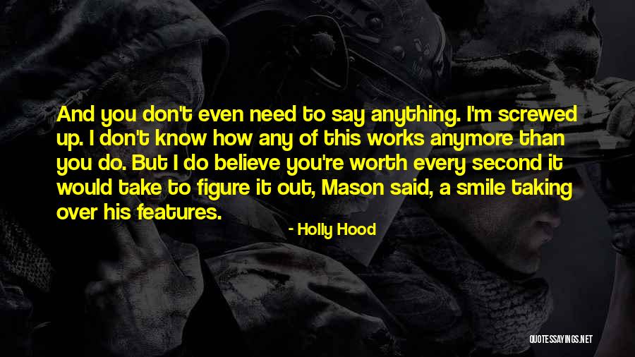 I Can't Smile Anymore Quotes By Holly Hood I Can't Smile Anymore Quotes By Holly Hood