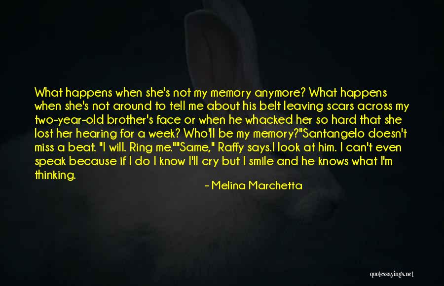 I Can't Smile Anymore Quotes By Melina Marchetta I Can't Smile Anymore Quotes By Melina Marchetta