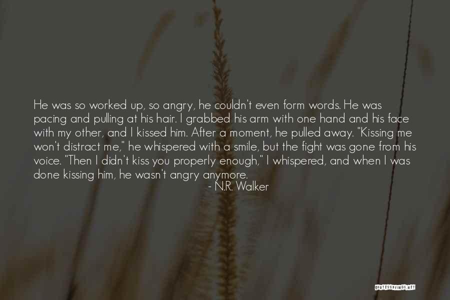 I Can't Smile Anymore Quotes By N.R. Walker I Can't Smile Anymore Quotes By N.R. Walker
