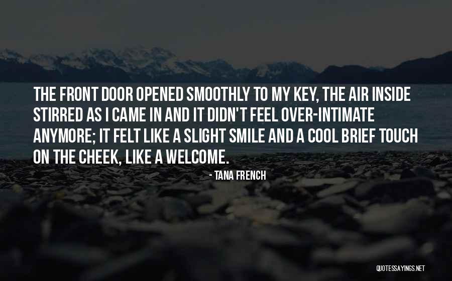 I Can't Smile Anymore Quotes By Tana French I Can't Smile Anymore Quotes By Tana French