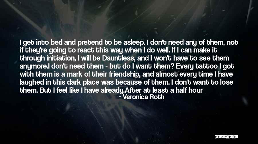 I Can't Smile Anymore Quotes By Veronica Roth I Can't Smile Anymore Quotes By Veronica Roth