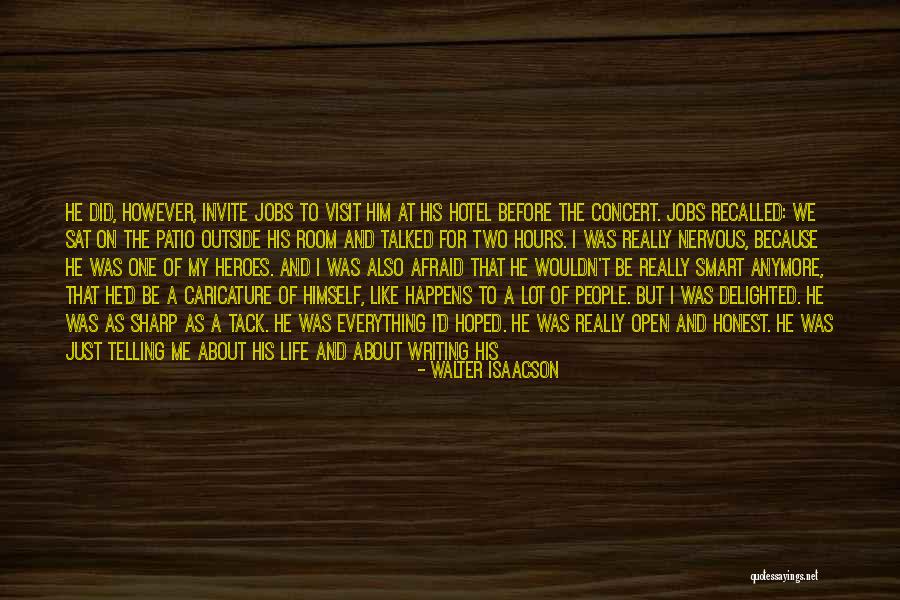 I Can't Smile Anymore Quotes By Walter Isaacson I Can't Smile Anymore Quotes By Walter Isaacson